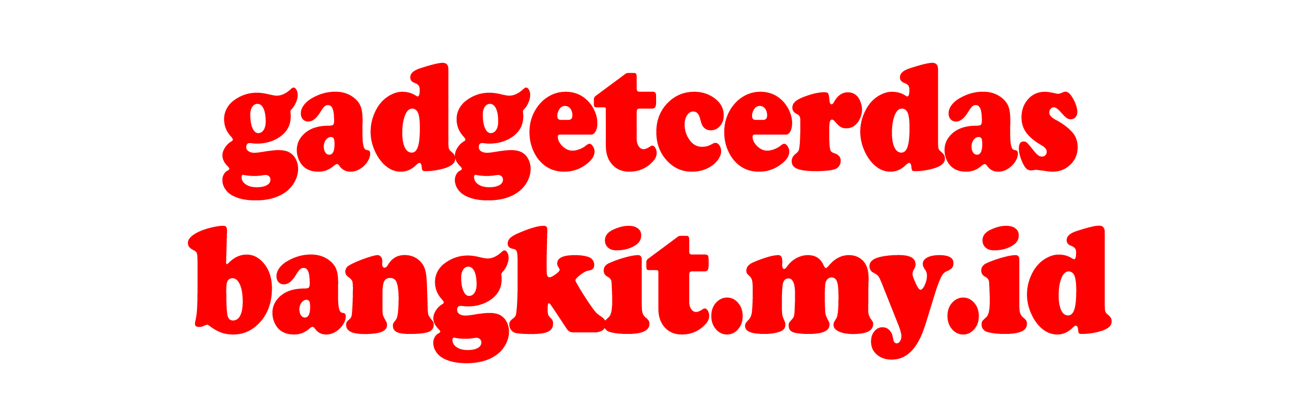 Gadget Cerdas Bangkit